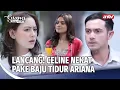 Berani Banget Celine Acak-acak Rumah Ariana dan Saka | Suami Pengganti Eps 44 (FULL)