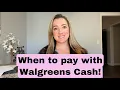 5 Ways to Know When to Pay with Walgreens Cash