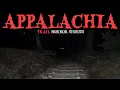 9 Most Disturbing TRUE Appalachia Trail Horror Stories Fear Files
