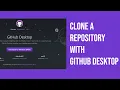 Clone a repository with GitHub Desktop GitHub Desktop Tutorial 2022