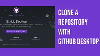 Clone a repository with GitHub Desktop GitHub Desktop Tutorial 2022