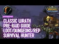Survival Hunter Pre-raid Loot Guide Priority for Classic Wrath