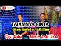 Download Lagu 🔰TAJAMNYA CINTA || Cipt : Safei.S / Lili Rm || Cover : Ocha || Arr : Andri khan
