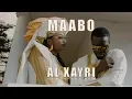 Maabo - Al Xayri -  Clip Officiel (B.O. de \