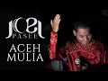 Lagu Joel Pasee - Aceh Mulia - (Lagu Himne Aceh feat Gayo - Official Music Video)