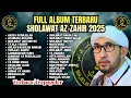 Lagu FULL ALBUM PILIHAN AZ ZAHIR 2025 – BALANGAN BERSHOLAWAT
