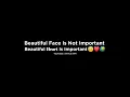 Download Lagu Beautiful Face Is Not Important Beautiful Heart Is Important // Whatsapp Status 2022 😊💞