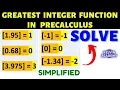 GREATEST INTEGER FUNCTION IN PRECALCULUS WITH SOLVED PROBLEMS