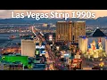 Las Vegas Strip 1990s When Las Vegas Suddenly Became a Theme Park