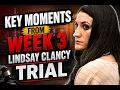 Key moments from week 3 of Lindsay Clancy murder trial