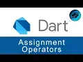 Assignment Operators - Dart Programming