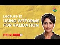 Lecture 12 Using WTForms for Validation Simplifying Form Handling