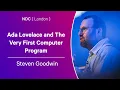 Ada Lovelace and The Very First Computer Program - Steven Goodwin
