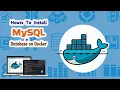 How to Install MySQL Database on Docker Step by Step Guide