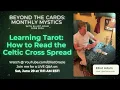 How to Read the Celtic Cross Tarot Spread Beyond the Cards Monthly Mystics Elliot Adam June2024