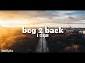 Lagu K CLIQUE-beg 2 back(lirik)