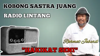 Download RAHMAT JABARIL : HAKEKAT SENI -RADIO LINTANG- MP3