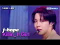 Download Lagu [1HR LOOP🔥] Killin' It Girl (Solo Version) - j-hope [Music Bank] | KBS WORLD TV 250620