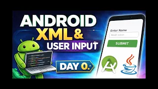 Day 0 Android XML Basics User Input Android Studio Java