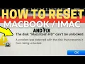 the disk macintosh can t be unlocked how to reset the Mac installing fresh OS
