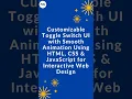 Build a Custom Toggle Switch in 60 Seconds HTML CSS JavaScript