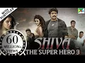 Download Lagu Shiva The Super Hero 3 | New Horror Hindi Dubbed Movie | Nagarjuna Akkineni, Samantha, Seerat Kapoor