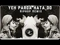 Download Lagu Yeh Parda Hata Do Remix | Hiphop/Trap Remix | Bass | Hindi Song Remix
