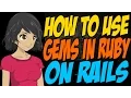 How to Use Gems in Ruby on Rails