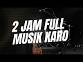 Download Lagu 2 JAM MUSIK FULL REMIX PATAM KARO TERBARU 2025 - ABN MUSIC