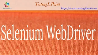 Tutorial What is Selenium WebDriver Selenium WebDriver Tutorial for beginner TestingLPoint