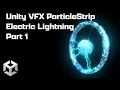 Unity VFX Particlestrip Electric Lightning part 1