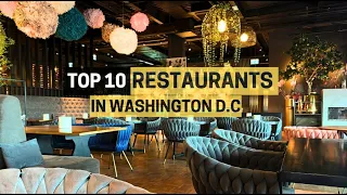 Top 10 Restaurants in Washington D C