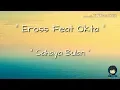 Lagu Eross Feat Okta Cahaya Bulan (Video Lirik)