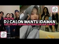 Download Lagu DJ AKU CALON MANTU TERBAIK MAMAMU DJ CALON MANTU IDAMAN XPUTZ RMX VIRAL TIKTOK 2025