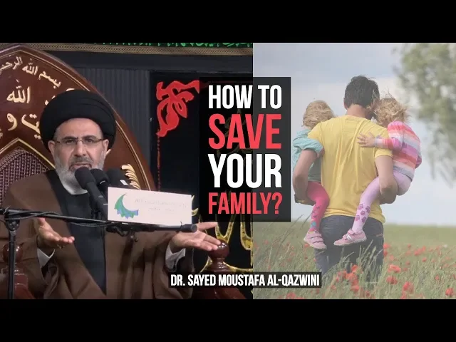 ⁣How to Save Your Family? - Dr. Sayed Moustafa Al-Qazwini || 3rd Muharram 2018
