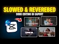 Lagu Slowed \u0026 Reverb Song Capcut Me Kaise Banaye | Lofi Song Editing In Capcut | Capcut Lofi Song Editing