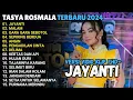 Download Lagu JAYANTI - MALAM - GARA GARA SEBOTOL TASYA ROSMALA FULL ALBUM TERBARU ADELLA 2024