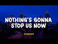Starship - Nothing's Gonna Stop Us Now | Lyrics Video | Lirik Indonesia | Lirik Terjemahan