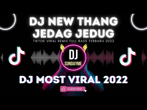 Download MP3 DJ NEW THANG JEDAG JEDUG FULL BEAT VIRAL TIKTOK TERBARU 2022 DJ KOMANG RIMEX