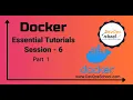 Session - 6 Docker Essential Tutorials Part