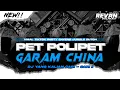 Lagu DJ PET POLIPET GARAM CHINA X MAGIC VOICE YANG LAGI VIRAL TIKTOK • PARTY FULL BASS 2025!!