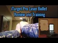 iTarget Pro Laser Bullet - Detailed Review and Training Tips