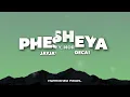 Jayjayy, Mordecai - Phesheya (Lyrics)