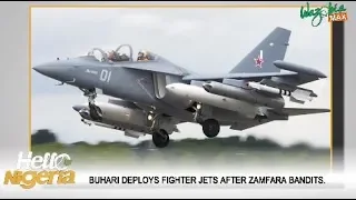 buhari deploys fighter jets to zamfara forest trending stories