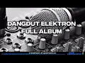 Download Lagu DANGDUT ELEKTRON FULL ALBUM