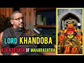 Lagu Lord Khandoba: Kuladevata of Maharashtra is A Form of Bhairav Explained by Rajarshi Nandy #khandoba