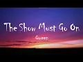 Download Lagu Queen - The Show Must Go On (Lyrics)