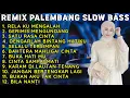Download Lagu REMIX PALEMBANG SLOW BASS FULL ALBUM PALING KEREN FULL BASS JEDUG JEDUG - RELA KU MENGALAH TERBARU Download Lagu REMIX PALEMBANG SLOW BASS FULL ALBUM PALING KEREN FULL BASS JEDUG JEDUG - RELA KU MENGALAH TERBARU