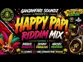 🔥 🇹🇹 HAPPY PAPI RIDDIM MIX | Machel Montano • Patrice Roberts • Skinny Fabulous | Soca 2022