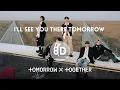 TXT (투모로우바이투게더) - I'll see you there tomorrow (8D Audio)